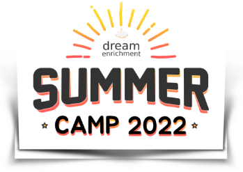 Dream Enrichment Summer Camp 2022